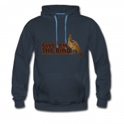 Men's TURKEY GIVE EM THE BIRD Hoodie