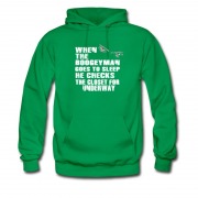 Men's When The Boogeyman Goes To Sleep He Checks U Hoodie
